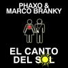 PHAXO & MARCO BRANKY - El Canto Del Sol